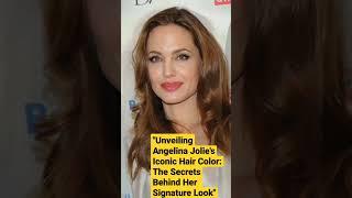 Unveiling Angelina Jolie's Iconic Hair Color: The Secrets Behind Her Signature Look