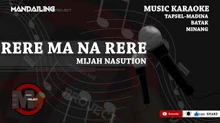 Mijah Nasution - Rere Ma Narere ( Musik Karaoke )