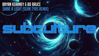 Bryan Kearney & Bo Bruce - Shine A Light (Sean Tyas Remix)