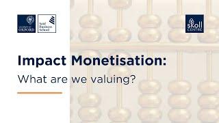 Insights for Action - Measuring Impact: Impact Monetisation