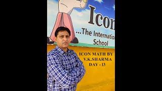 Icon Math By V K  Sir Day - 13