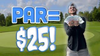 every par I make you get $25!!