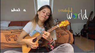 What A Wonderful World by Louis Armstrong // Lara Samira cover