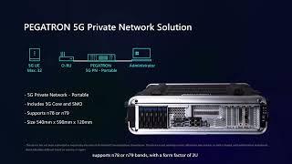 PEGATRON 5G O-RAN E2E Private Network Solution