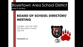 Boyertown Area School Board Meeting: 6-25-24