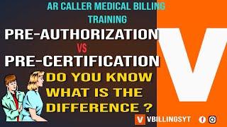 What is the Difference btw Pre-Authorization & Pre-Certification in Medical Billing?|ARcallerJob|