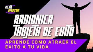 ATRAE EL EXITO A TU VIDA con la ayuda de la radiestesia y radionica