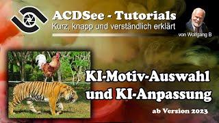 ACDSee Tutorial - KI-Motiv Auswahl + KI-Anpassung