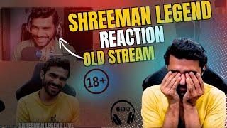 Shreeman Legend Reaction On Old Stream | Headphone  Needed |  #shreemanlegend