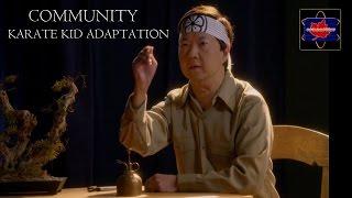 Community - Karate Kid Adaptation {HD}