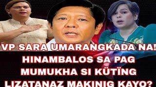 VP SARA UMARANGKADA NA! HINAMBALOS SA PAG MUMUKHA SI KÜTÏNG LIZATANAZ MAKINIG KAYO?