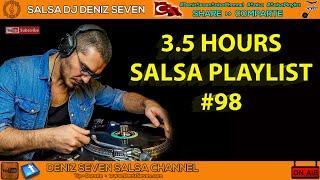 Salsa Playlist #98 | 3.5 Hours | Deniz Seven Salsa Channel | Salsa Mix |