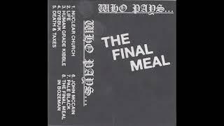 Who Pays - The Final Meal Tape (2024)