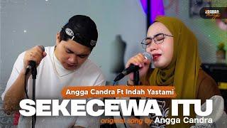 Sekecewa itu - Angga candra feat Indah Yastami ( Versi Akustik )