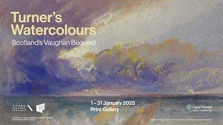 Curator's Introduction | Turner’s Watercolours: Scotland’s Vaughan Bequest