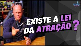 EXISTE A LEI DA ATRAÇÃO? | ED SIATTI - Cortes do Bora Podcast