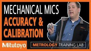 Mechanical Micrometer Calibration and Measurement Accuracy - Metrology Training Lab