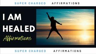 Total Body Healing AffirmationsULTIMATE HEALTH - Soothing Super Charged Affirmations |