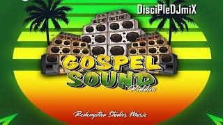 Best of Gospel Reggae |  DiscipleDJ Gospel Sound Riddim mix July 2023 | Kingdom Reggae