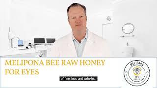 MELIPONA BEE RAW HONEY™ FOR EYES