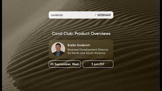 Coral Club Product Overviews