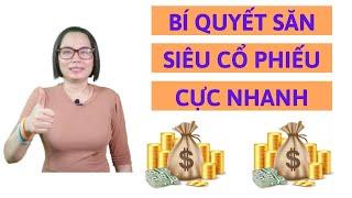 Cách săn hàng siêu cổ phiếu cực nhanh bằng watchlist. Sống bằng nghề đầu tư chứng khoán có dễ không?