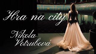 Nikol Votrubová - Hra na city (Official Video)