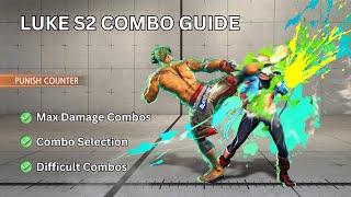 LUKE SEASON 2 COMBO GUIDE! How to Construct Combos + New Max Damage Tutorial!