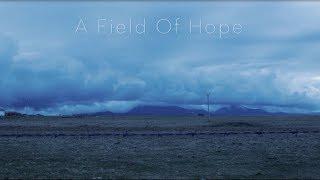 A Field Of Hope (with subtitles)