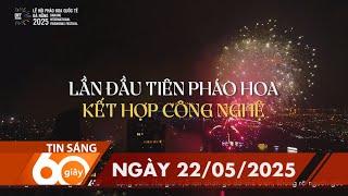 60 Giây Sáng - Ngày 22/05/2025 | HTV Tin tức