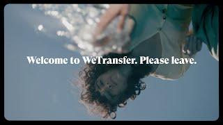 Welcome to WeTransfer. Please leave.