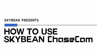 How to use SkyBean ChaseCam