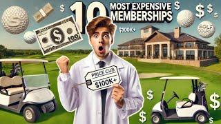 The 10 Most Expensive Golf Memberships