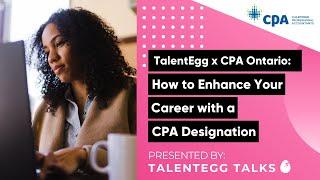 CPA Ontario X TalentEgg Talks: How to Enhance Your Career with a CPA Designation