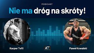 IFBB Pro Paweł Kowalski - Nie ma dróg na skróty!