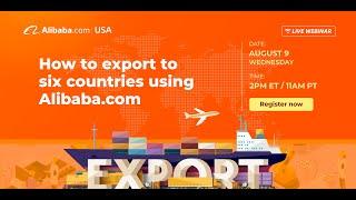 How to Export to 6 Countries Using Alibaba.com