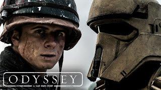 ODYSSEY: A Star Wars Story (2018 Fan Film)