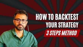 How to backtest your Strategy - 3 steps