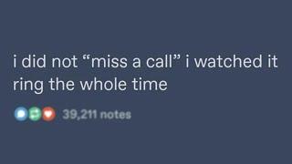 r/Tumblr | you have 67 missed calls.