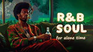 Relaxing soul music - Lonely on the sofa - Chill soul rnb playlist