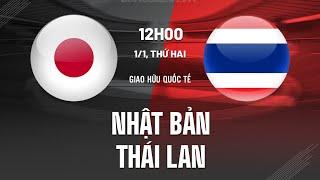 Nhật Bản - Thái Lan, 12h00 ngày 1/1, link xem trực tiếp giao hữu quốc tế 2024