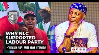 WHY NLC SUPPORTED LABOUR PARTY - THE AREA FADA | ARISE NEWS INTERVIEW