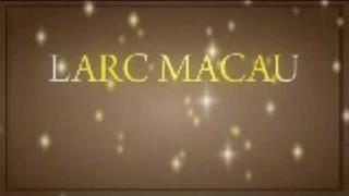 Larc Macau grand open