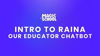 Meet MagicSchool AI's Educator Chatbot- Raina
