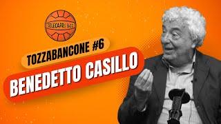 TOZZABANCONE #6 - Benedetto Casillo