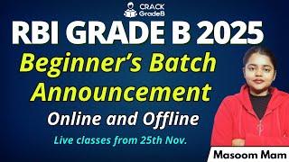 RBI GRADE B 2025 Beginner's Batch Announcement OFFLINE & ONLINE | Live Classes from 25th, November