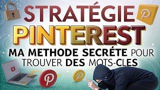 Stratégie Pinterest : Ma Méthode Secrète pour Trouver des Mots-Clés et Idées Viralement Efficaces !