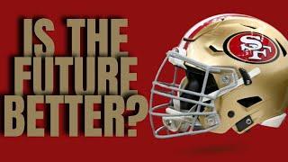 Analyzing the 49ers Future