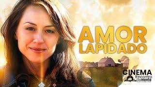 AMOR LAPIDADO (2015) I FILME GOSPEL COMPLETO DUBLADO I CINEMA EM FAMÍLIA
