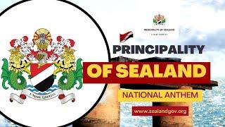 Principality of Sealand National Anthem